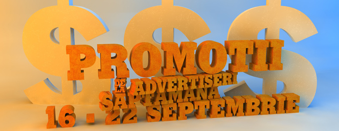 promotii advertiser 16 - 22 sep